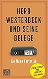 Herr Westerbeck und seine Belege: Ein Mann heftet ab. Das Steuer-ABC by 