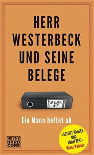Herr Westerbeck und seine Belege: Ein Mann heftet ab. Das Steuer-ABC