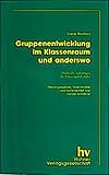 Image de Gruppenentwicklung - im Klassenraum und anderswo: Praktische Anleitungen für Lehrer und Erzieher (E