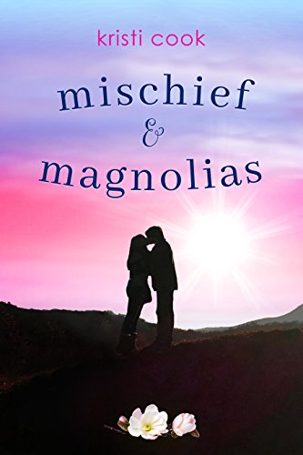 Mischief  &  Magnolias (Magnolia Branch Book 2) (English Edition)