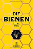 Bücher Neuerscheinungen 2022 - Die Bienen: Roman von Laline Paull