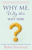 Image de Why Me, Why This, Why Now?: A Guide to Answering Life's Toughest Questions