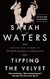 Tipping the Velvet: A Novel by Sarah Waters
