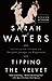 Tipping the Velvet: A Novel by Sarah Waters
