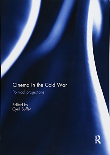 Cinema in the Cold War: Political Projections