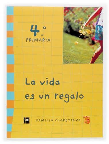 La vida es un regalo 4 Primaria Claretianos