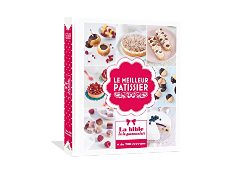 Télécharger Le meilleur pâtissier : La bible de la gourmandise PDF