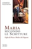 Image de Maria secondo le Scritture: Figlia di Sion e Madre del