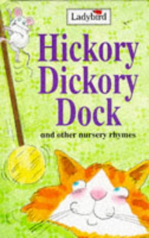 couverture de : Hickory Dickory Dock and other nursery rythmes