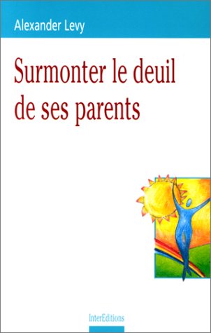 couverture de : Surmonter le deuil de ses parents