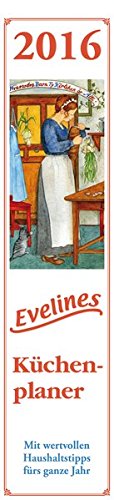 Evelines Küchenplaner 2016 - Streifenkalender (11 x 50) - Rezeptkalender - mit Haushaltstipps - Streifenplaner - Wandplaner