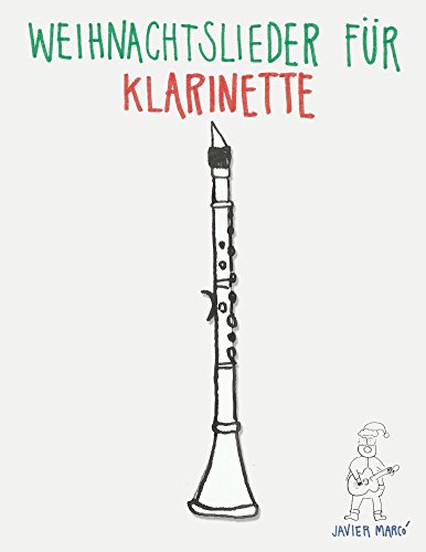 Weihnachtslieder für Klarinette: Leichte Lieder!