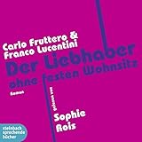Cover zum Buch Der Liebhaber ohne festen Wohnsitz: S...