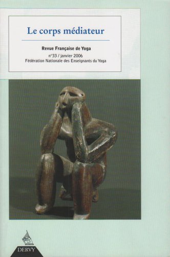 Revue Française de Yoga, N° 33/janvier 2006 : Le corps médiateur gratuit
