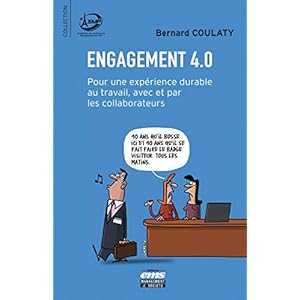 Engagement 4.0: Pour une expérience durable au travail, avec et par les collaborateurs