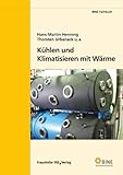 Image de Kühlen und Klimatisieren mit Wärme: Stand: 2009. (Nachdruck 2012).
