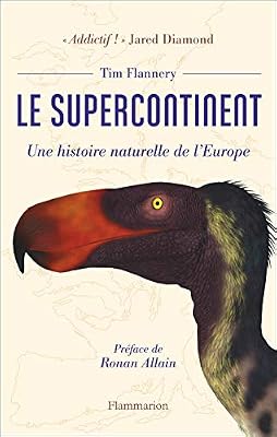 Flammarion Le supercontinent : Une histoire naturelle de l'Europe