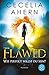 Flawed - Wie perfekt willst du sein?: Roman by Cecelia Ahern, Anna Julia Strüh