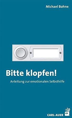 Preisvergleich Produktbild Bitte klopfen! Anleitung zur emotionalen Selbsthilfe