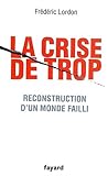 Image de La crise de trop - Reconstruction d'un monde failli