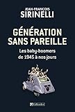 Image de Génération sans pareille: Les baby-boomers de 1945 à nos jours