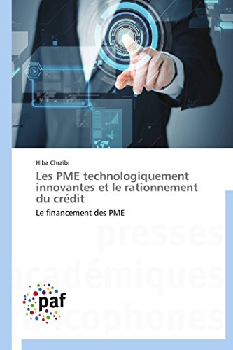 Télécharger Les pme technologiquement innovantes et le rationnement du crédit livre En ligne