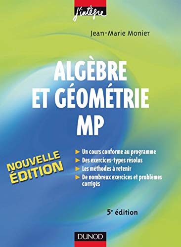 Télécharger Algèbre et géométrie MP - 5ème édition - Cours, méthodes et exercices corrigés: Cours, métho Livre PDF Gratuit