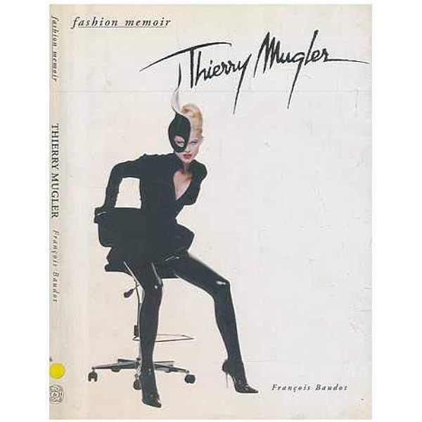 Thierry Mugler: Fashion, Fetish, Fantasy: Amazon.co.uk: Deloffre