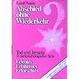 Abschied ohne Wiederkehr?: Leben, Tod und Jenseits in parapsychologischer Sicht