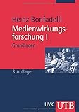 Image de Medienwirkungsforschung 1: Grundlagen und theoretische Perspektiven