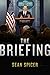The Briefing by Sean Spicer