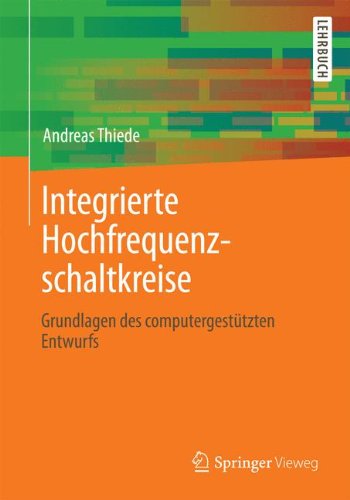 Preisvergleich Produktbild Integrierte Hochfrequenzschaltkreise: Grundlagen des computergestützten Entwurfs