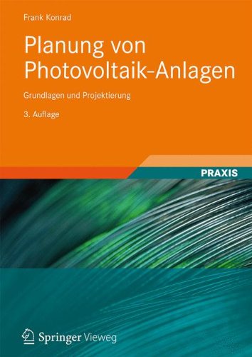 Preisvergleich Produktbild Planung von Photovoltaik-Anlagen: Grundlagen und Projektierung