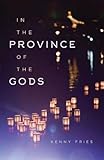 In the Province of the Gods (Living Out: Gay and Lesbian Autobiographies) by