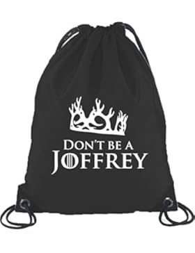 Shirtstreet24, Don't Be A Joffrey, Turnbeutel Rucksack Sport Beutel