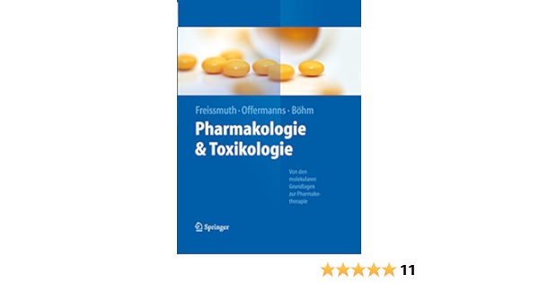 Pharmakologie Und Toxikologie Von Den Molekularen Grundlagen Zur Pharmakotherapie Springer Lehrbuch Ebook Freissmuth Michael Bohm Stefan Offermanns Stefan Amazon De Kindle Shop