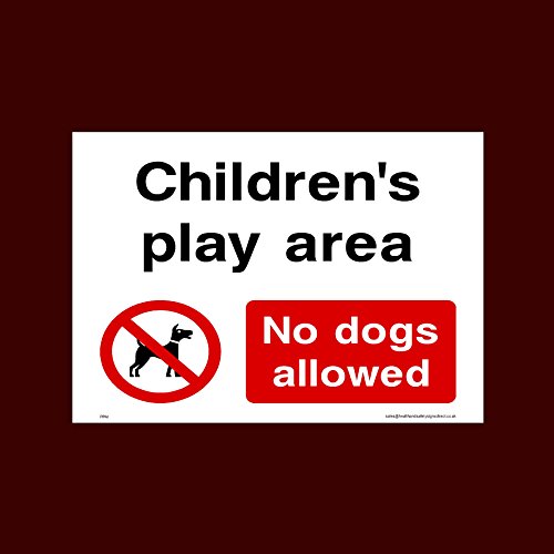 Children's play area - No dogs allowed Plastic Sign with 4 Pre-Drilled Holes (PPA1) - No Fouling, No Dogs, Waste Bin, Penalty £1000, Clean Up, Poo Fairy