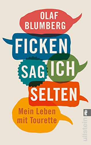Ficken sag ich selten: Mein Leben mit Tourette