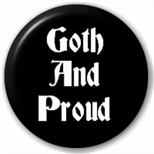 Small 25mm Lapel Pin Button Badge Novelty Goth And Proud