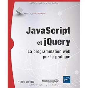 JavaScript et jQuery - La programmation web par la pratique