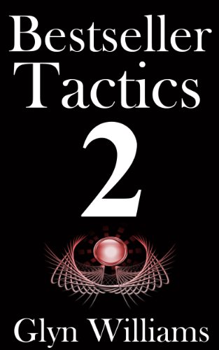 Download Bestseller Tactics 2: The Ultimate Book Marketing System. Advanced author marketing techniques to help you sell more kindle books on Amazon and make more money. Self Publishing