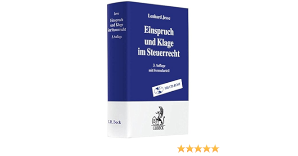 Einspruch Und Klage Im Steuerrecht Mit Musterformularen Und Praktischen Beispielen Amazon De Jesse Lenhard Bucher