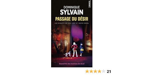 Amazon Fr Passage Du Desir Une Enquete De Lola Jost Et Ingrid Diesel Sylvain Dominique Livres