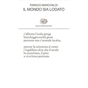 Il mondo sia lodato (Collezione di poesia Vol. 431) Il mondo sia lodato (Collezione di poesia Vol. 431)