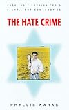 The Hate Crime by Phyllis Karas