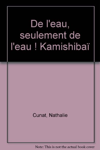 De l'eau, seulement de l'eau : Kamishibaï : théâtre d'images