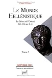 Image de Le Monde hellénistique, tome 2 : La Grèce et l'Orient, 323-146 av. J.-C.