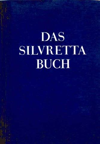 Das Sivretta-Buch - Volk und Gebirg über drei Länder - Erinnerungen und Erkenntnisse eines Bergsteigers und Skitouristen - mit über 50 Schwarzweiß-Bildern und Karten