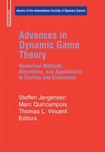 Advances in Dynamic Game Theory: Numerical Methods, Algorithms, and Applications to Ecology and Economics: 9 (Annals of the International Society of Dynamic Games)