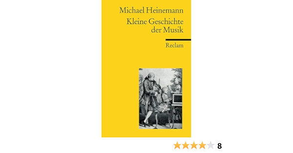 Kleine Geschichte Der Musik Reclams Universal Bibliothek Amazon De Heinemann Michael Bucher